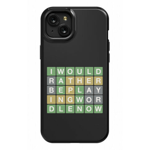 I Would Rather Be Playing Wordle Now Parody Phone Case